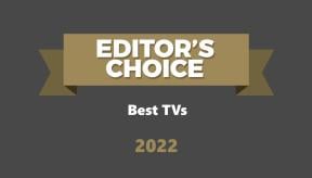 Best TVs of 2022 - Editor's Choice Awards
