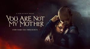 You Are Not My Mother Movie Review