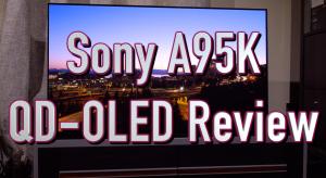 Video Review: Sony BRAVIA XR A95K QD-OLED Review