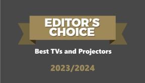 TVs and Projectors of 2023/24 - Editor's Choice Awards