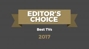 Editor's Choice Awards – Best TVs 2017