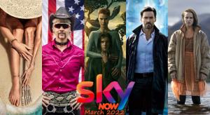 What's new on Sky and NOW UK for March 2022